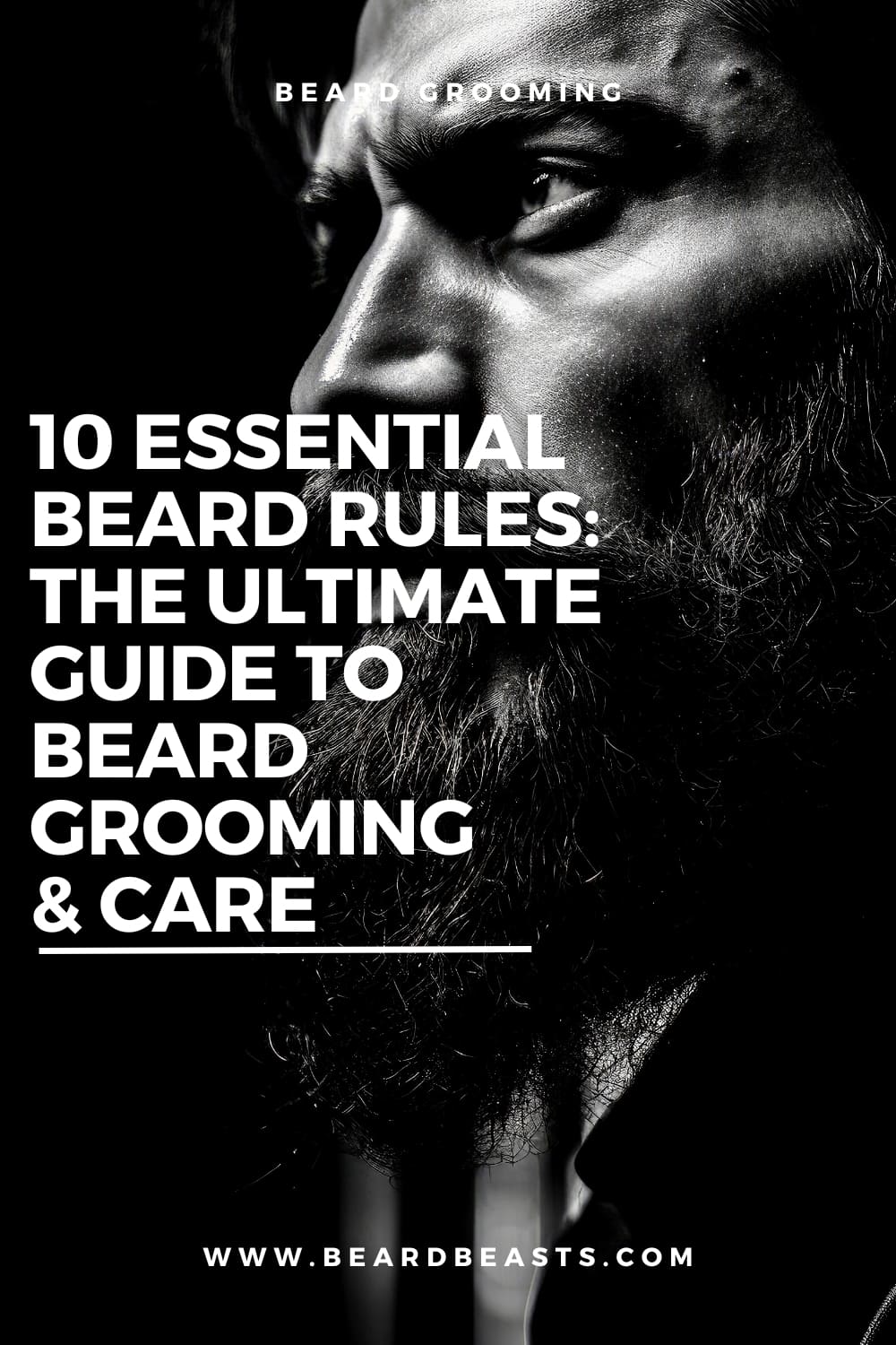 10 Essential Beard Rules: The Ultimate Guide to Beard Grooming & Care Pinterest Pin