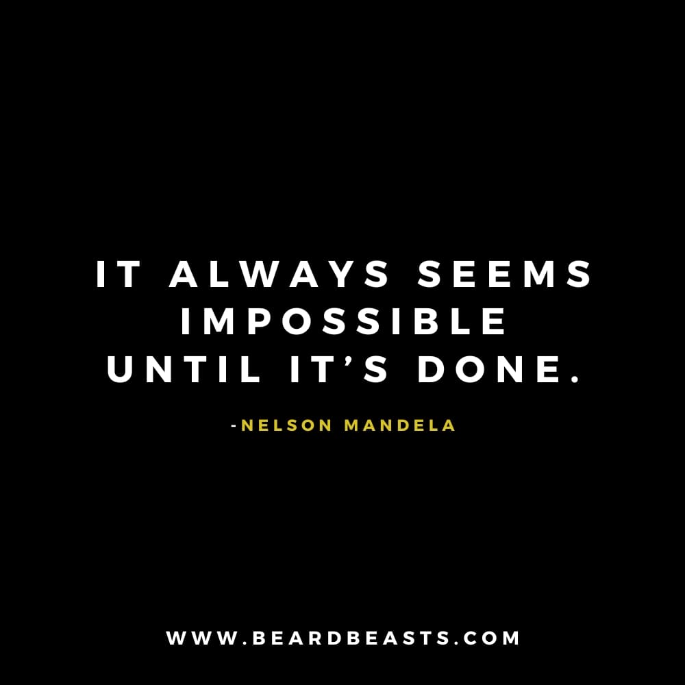 The image features an inspiring quote from Nelson Mandela on a black background. The text, in bold white font, reads: "It always seems impossible until it’s done." Below the quote, Nelson Mandela's name appears in small yellow font. At the bottom, the website "www.beardbeasts.com" is displayed in white text. This design highlights a motivational man to man quote about perseverance and overcoming challenges.