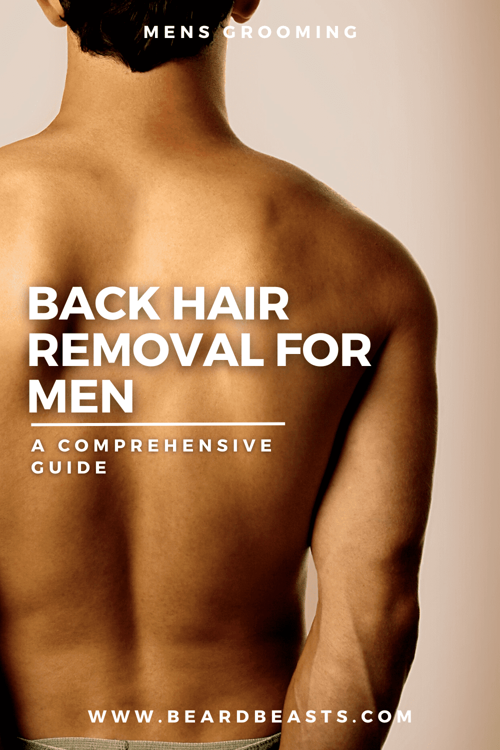 Back Hair Removal For Men Pinterest Pin
