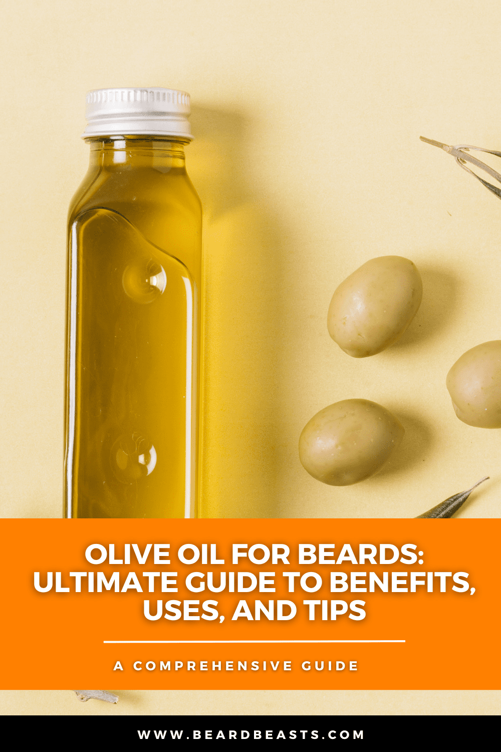 A promotional graphic featuring a bottle of olive oil and three olives against a yellow background, with the text "Olive Oil for Beards: Ultimate Guide to Benefits, Uses, and Tips" prominently displayed on an orange banner at the bottom, and a website URL www.beardbeasts.com.